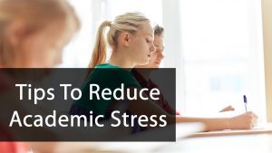 Tips to reduce academic stress